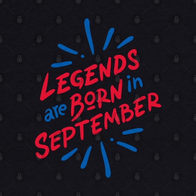 legends are born in september by yazriltri_dsgn